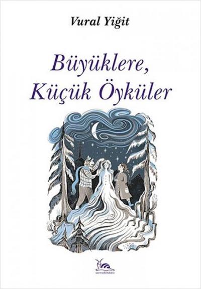 Büyüklere, Kücük Öyküler