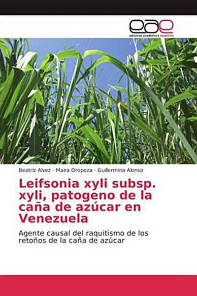 Leifsonia xyli subsp. xyli, patogeno de la caña de azúcar en Venezuela