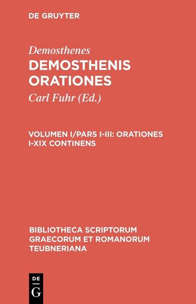 Demosthenes: Demosthenis Orationes. Orationes I-XIX continens