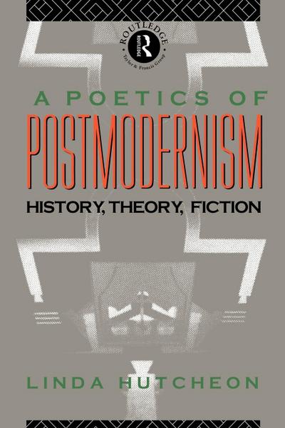 A Poetics of Postmodernism