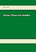 Sachsen. Münzen und Medaillen