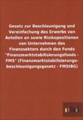 Gesetz Zur Beschleunigung Und Vereinfachung Des Erwerbs Von Anteilen an Sowie Risikopositionen Von Unternehmen Des Finanzsektors Durch Den Fonds Fina