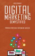 Digital Marketing Demystified