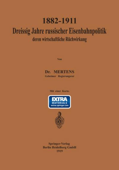 1882-1911 Dreißig Jahre russischer Eisenbahnpolitik und deren wirtschaftliche Rückwirkung