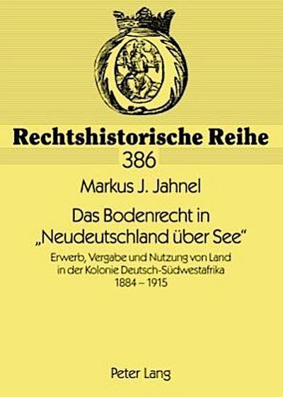 Das Bodenrecht in ’Neudeutschland über See’
