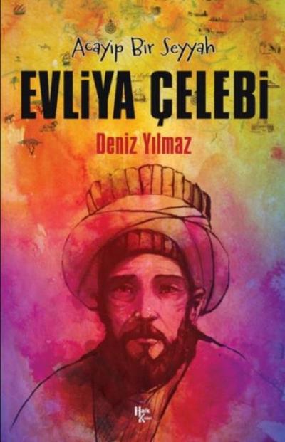 Acayip Bir Seyyah - Evliya Celebi