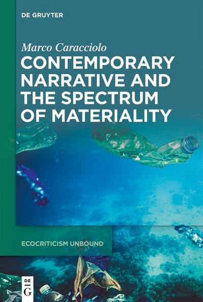 Contemporary Narrative and the Spectrum of Materiality