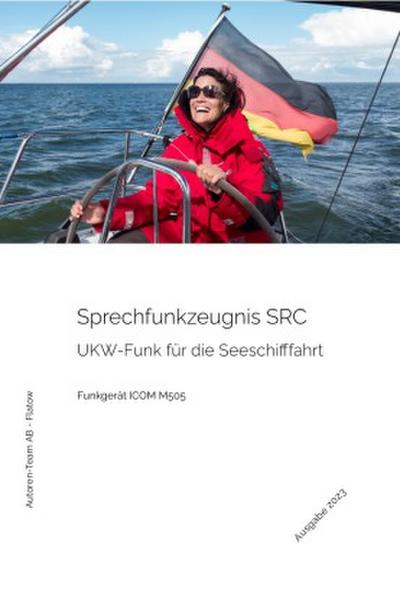 Das Sprechfunkzeugnis SRC - Die praktische Ausbildung - ICOM M505