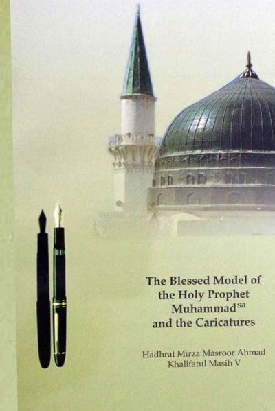 The Blessed Model of the Holy Prophet Muhammad (SA) and the Caricatures
