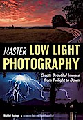 Master Low Light Photography