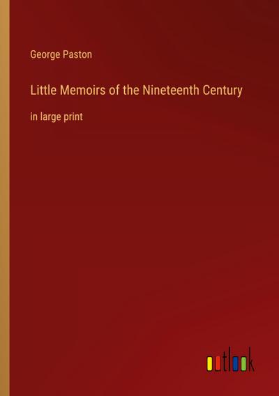 Little Memoirs of the Nineteenth Century