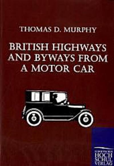 British Highways And Byways From A Motor Car