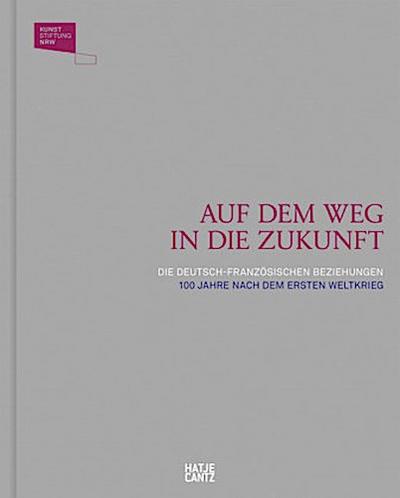 Auf dem Weg in die Zukunft / En route vers l’avenir