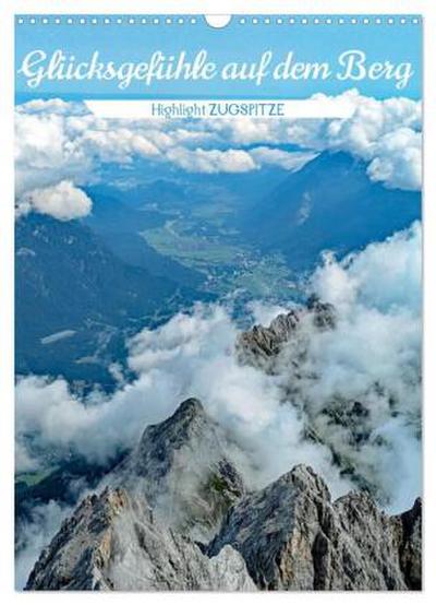Glücksgefühle auf dem Berg - Highlight Zugspitze (Wandkalender 2026 DIN A3 hoch), CALVENDO Monatskalender