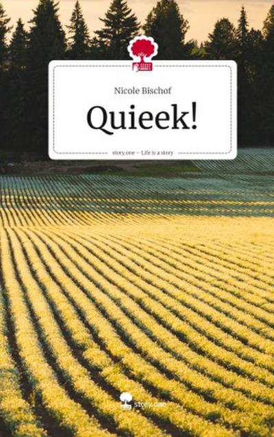 Quieek!. Life is a Story - story.one