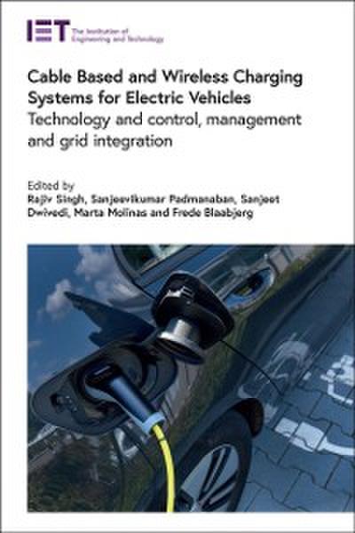 Cable Based and Wireless Charging Systems for Electric Vehicles