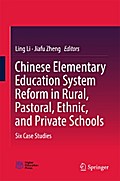 Chinese Elementary Education System Reform in Rural, Pastoral, Ethnic, and Private Schools