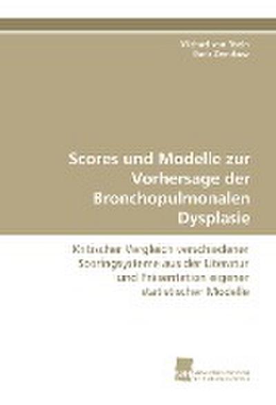 Scores und Modelle zur Vorhersage der Bronchopulmonalen Dysplasie