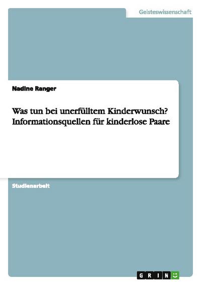 Was tun bei unerfülltem Kinderwunsch? Informationsquellen für kinderlose Paare