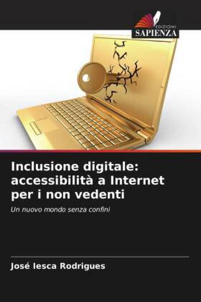 Inclusione digitale: accessibilità a Internet per i non vedenti