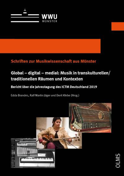 Global - digital - medial: Musik in transkulturellen/traditionellen Räumen und Kontexten