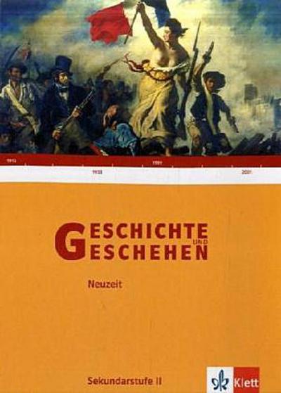 Geschichte und Geschehen - Oberstufe, Ausgabe HH, HE, NI, NW, ST, SH ab 2007 Neuzeit