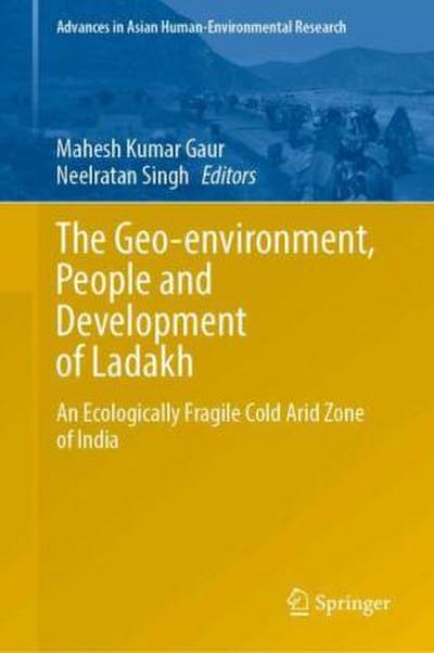 The Geo-environment, People and Development of Ladakh