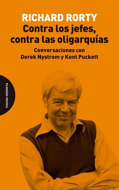 Contra los jefes, contra las oligarquías : conversaciones con Derek Nystrom y Kent Puckett