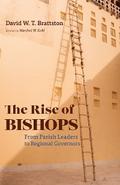 The Rise of Bishops
