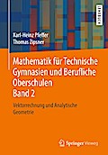Mathematik für Technische Gymnasien und Berufliche Oberschulen Band 2