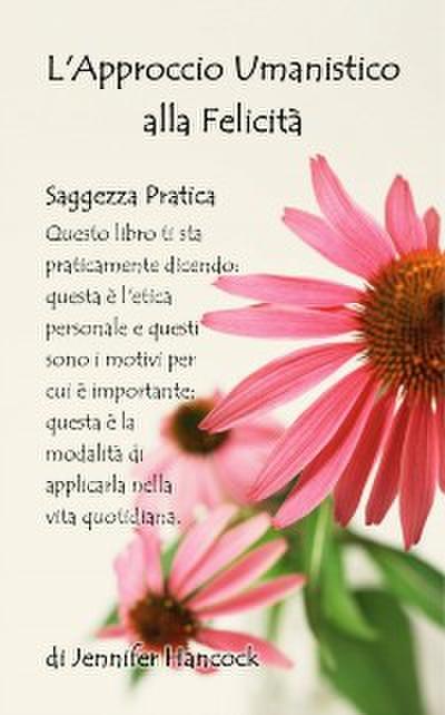 L’’Approccio Umanistico alla Felicità