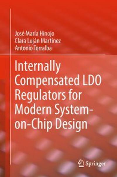 Internally Compensated LDO Regulators for Modern System-on-Chip Design