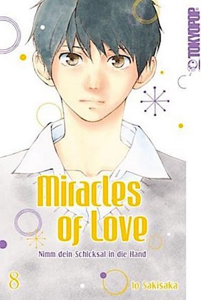 Miracles of Love - Nimm dein Schicksal in die Hand. Bd.8