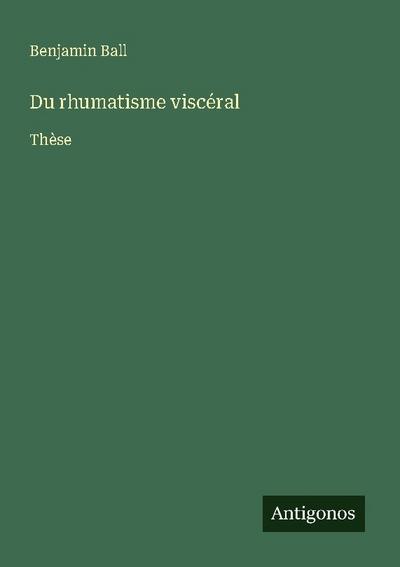 Du rhumatisme viscéral