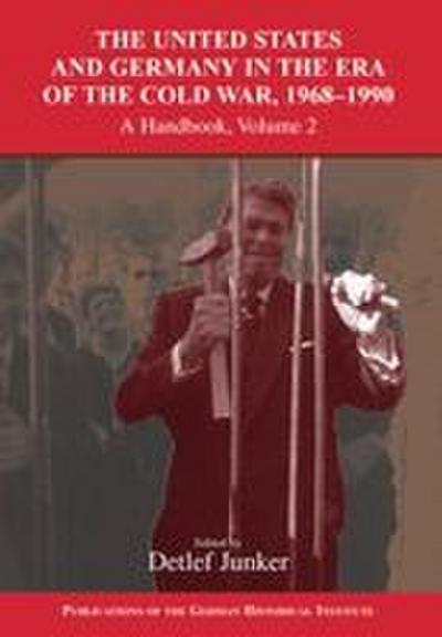 The United States and Germany in the Era of the Cold War, 1945 1990