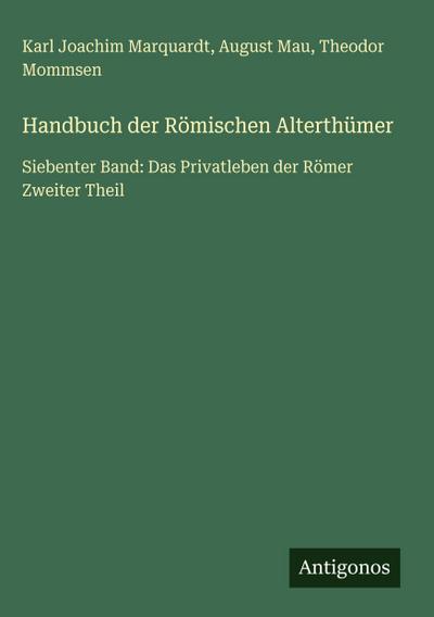 Handbuch der Römischen Alterthümer