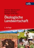Ökologische Landwirtschaft von Michael Wachendorf (Prof. Dr.) | Taschenbuch