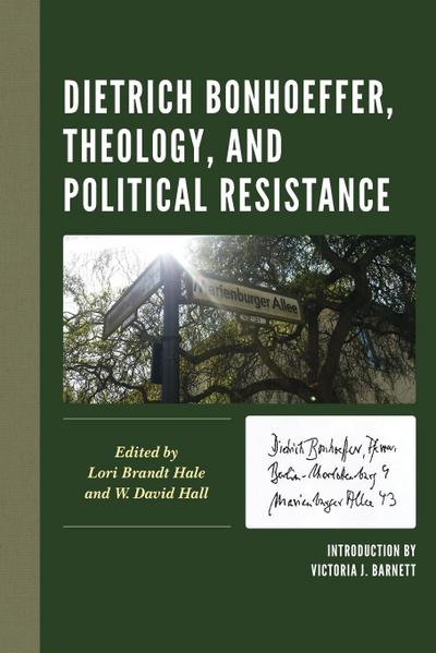 Dietrich Bonhoeffer, Theology, and Political Resistance