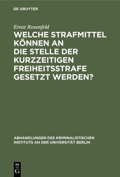 Welche Strafmittel können an die Stelle der kurzzeitigen Freiheitsstrafe gesetzt werden?