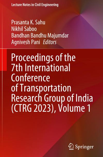 Proceedings of the 7th International Conference of Transportation Research Group of India (CTRG 2023), Volume 1