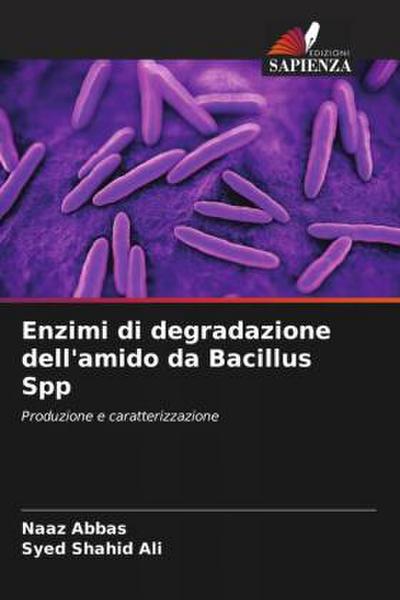 Enzimi di degradazione dell’amido da Bacillus Spp