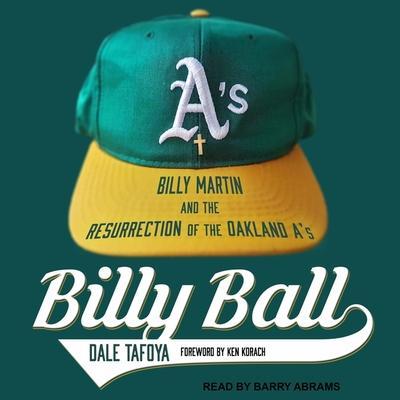 Billy Ball Lib/E: Billy Martin and the Resurrection of the Oakland A’s