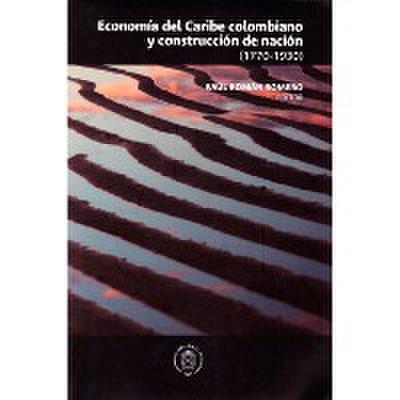 Economía en el Caribe Colombiano y Construcción de Nación