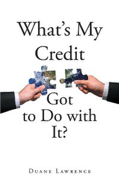 What’s My Credit Got to Do with It?
