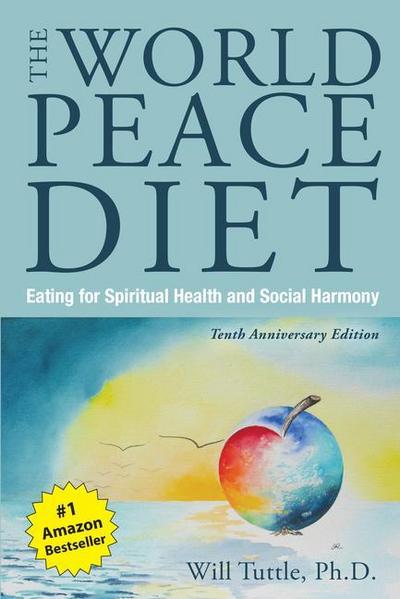The World Peace Diet (Tenth Anniversary Edition)