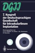 7. Kongreß der Deutschsprachigen Gesellschaft für Intraokularlinsen Implantation