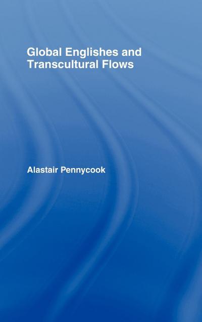 Global Englishes and Transcultural Flows
