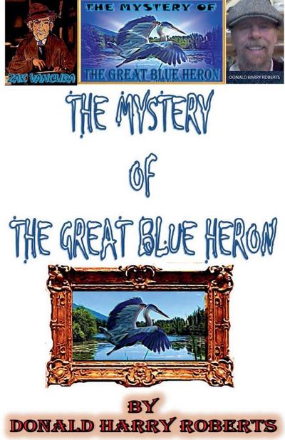 The Mystery Of The Great Blue Heron