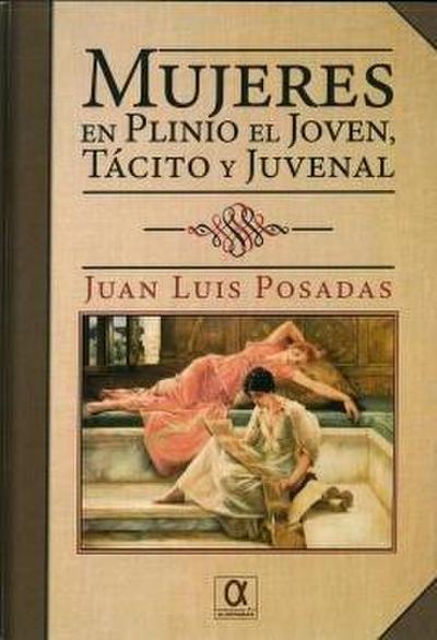 MUJERES EN PLINIO EL JOVEN, T?CITO Y JUVENAL