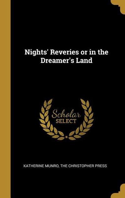 Nights’ Reveries or in the Dreamer’s Land
